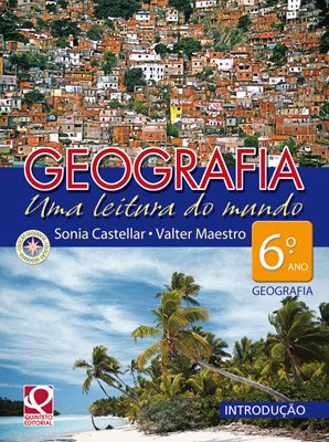 Geografia uma leitura do mundo - Introdução - 6º ano