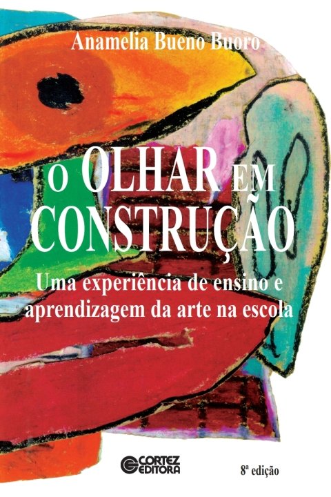 O olhar em construção uma experiência de ensino e aprendizagem da arte na escola