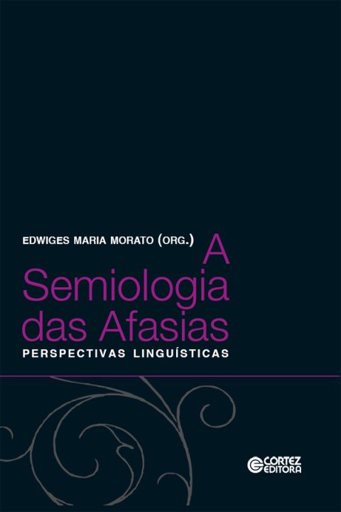 A semiologia das afasias perspectivas linguísticas