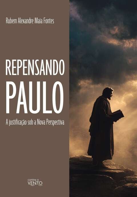 Repensando Paulo a justificação sob a nova perspectiva