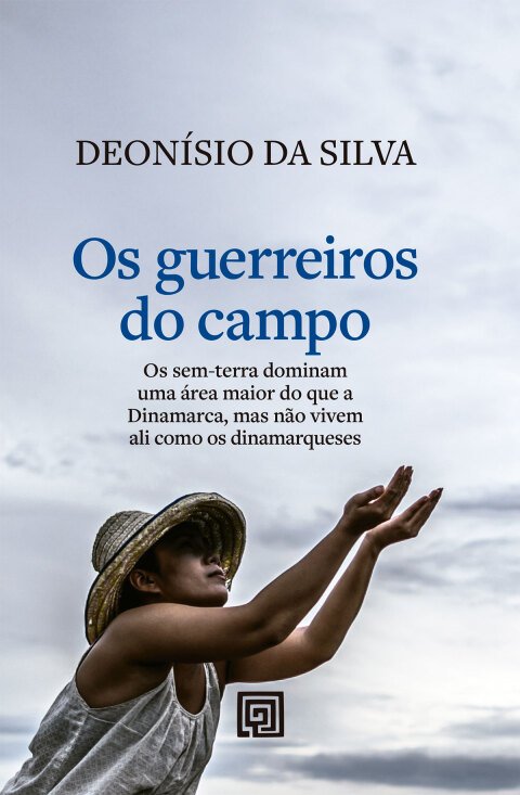 Os guerreiros do campo os sem-terra dominam uma área no Brasil maior do que a Dinamarca, mas não vivem ali como os dinamarqueses