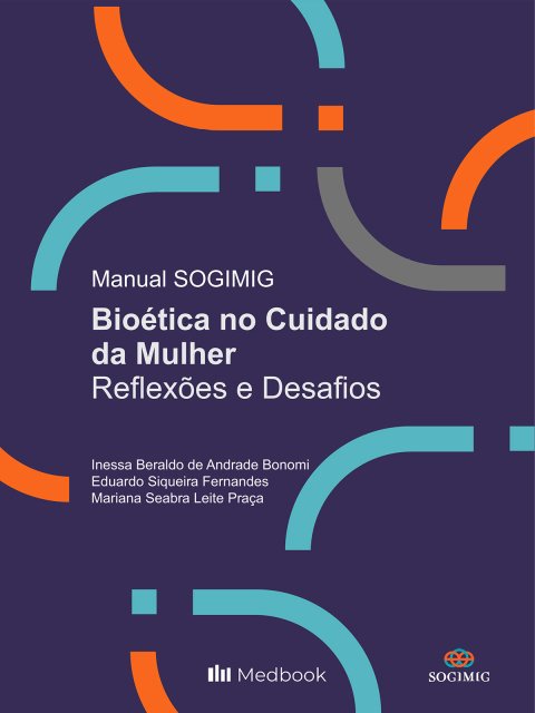 Manual SOGIMIG bioética no cuidado da mulher : reflexões e desafios