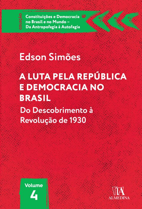 A luta pela República e democracia no Brasil do descobrimento à Revolução de 1930
