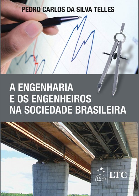 A engenharia e os engenheiros na sociedade brasileira