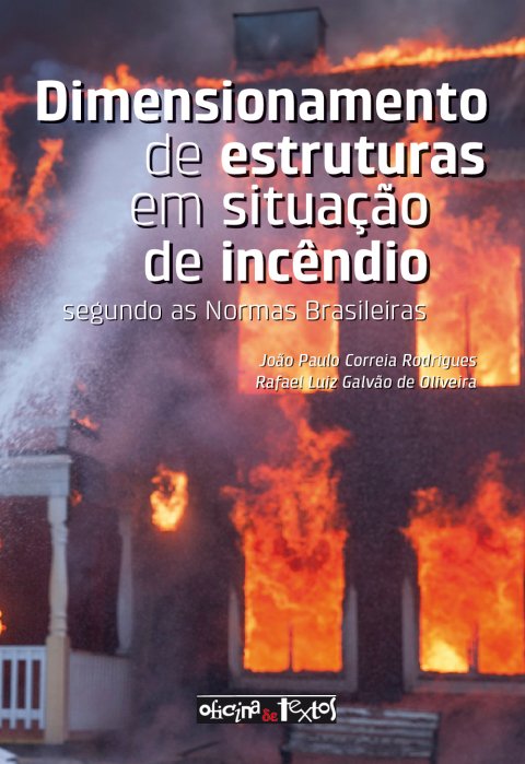 Dimensionamento de estruturas em situação de incêndio segundo as normas brasileiras