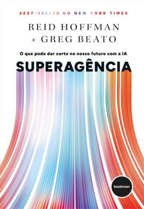 Superagência o que pode dar certo no nosso futuro com a IA