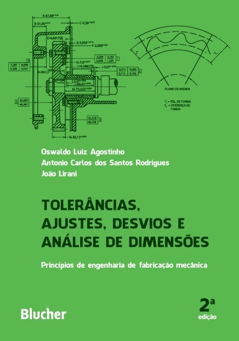 Tolerâncias, ajustes, desvios e análise de dimensões princípios de engenharia de fabricação mecânica