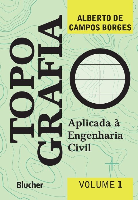 Topografia aplicada à engenharia civil, v. 1