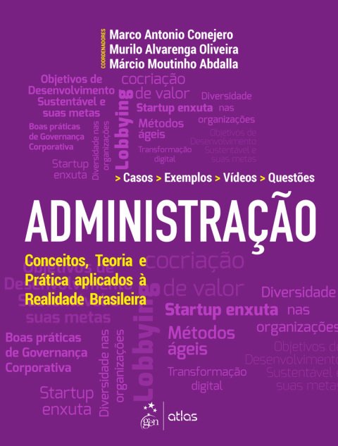 Administração conceitos, teoria e prática aplicados à realidade brasileira