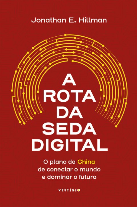 A rota da seda digital o plano da china de conectar o mundo e dominar o futuro