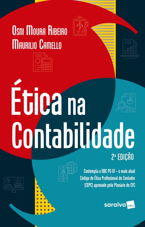 Ética na contabilidade contempla a NBC PG 01 : o mais atual Código de Ética Profissional do Contador (CEPC) aprovado pelo Plenário do CFC