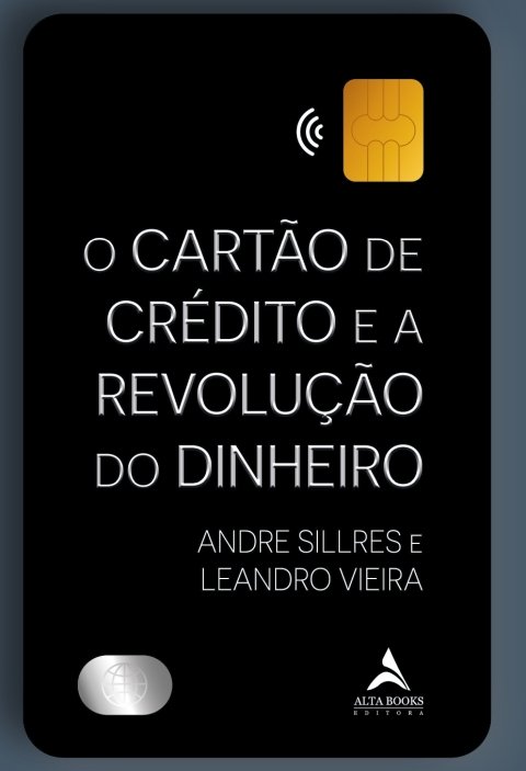 O cartão de crédito e a revolução do dinheiro