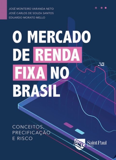 O mercado de renda fixa no Brasil conceitos, precificação e risco