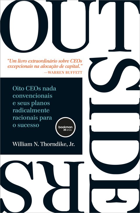 Outsiders oito ceos nada convencionais e seus planos radicalmente racionais para o sucesso