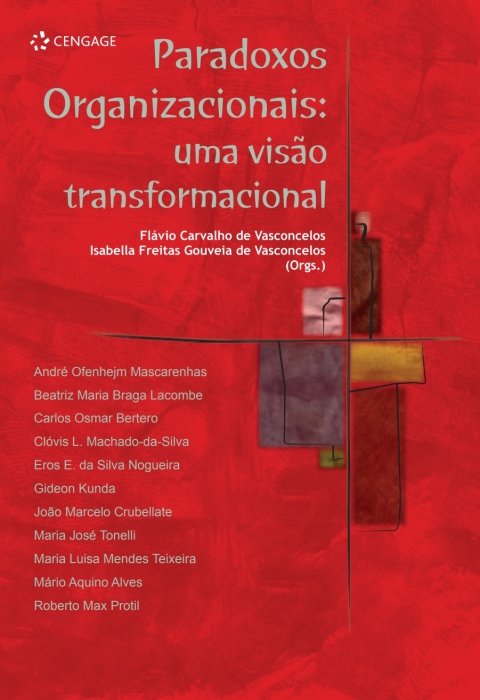 Paradoxos organizacionais uma visão transformacional