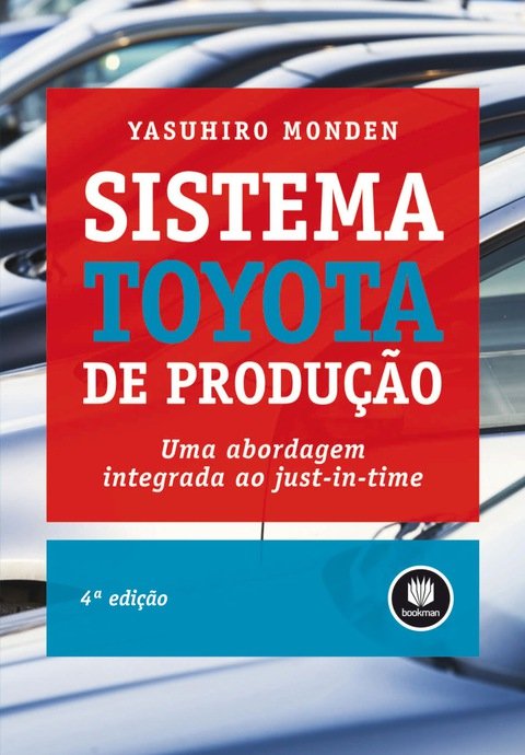 Sistema Toyota de produção Uma Abordagem Integrada ao Just in Time