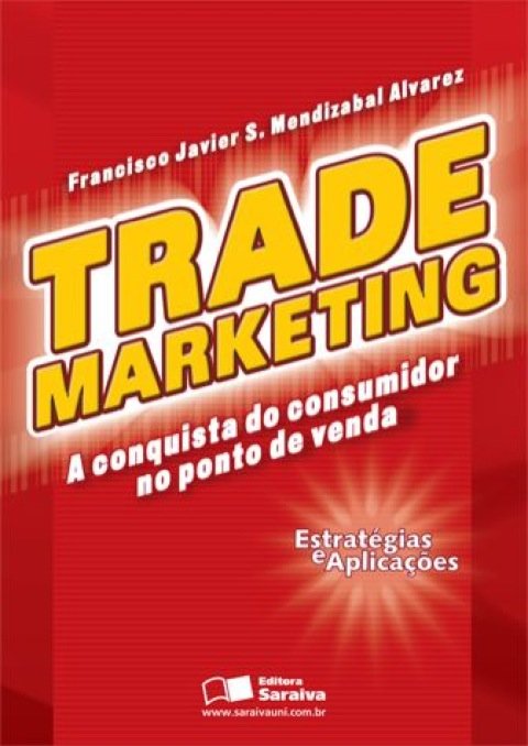 Trade marketing a conquista do consumidor no ponto-de-venda
