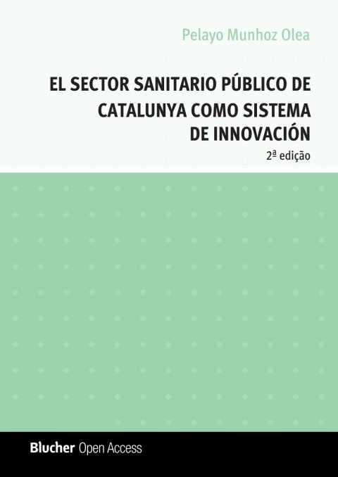 El sector sanitario público de Catalunya como sistema de innovación
