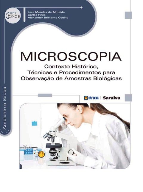 Microscopia contexto histórico, técnicas e procedimentos para observação de amostras biológicas