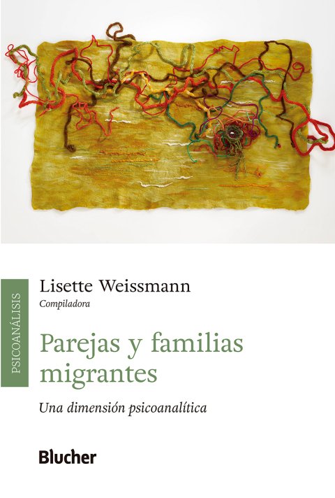 Parejas y familias migrantes una dimensión psicoanalítica
