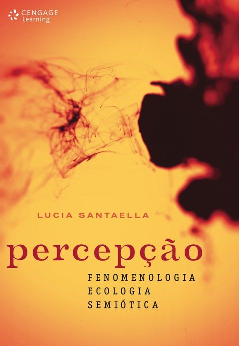 Percepção fenomenologia, ecologia, semiótica