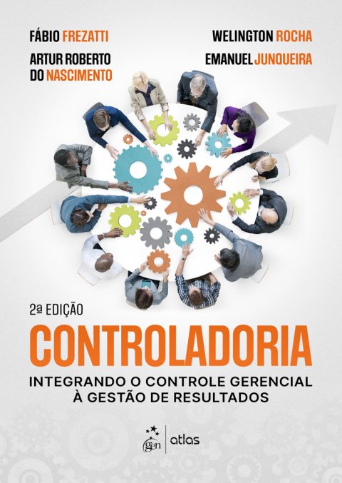 Controladoria integrando o controle gerencial à gestão de resultados
