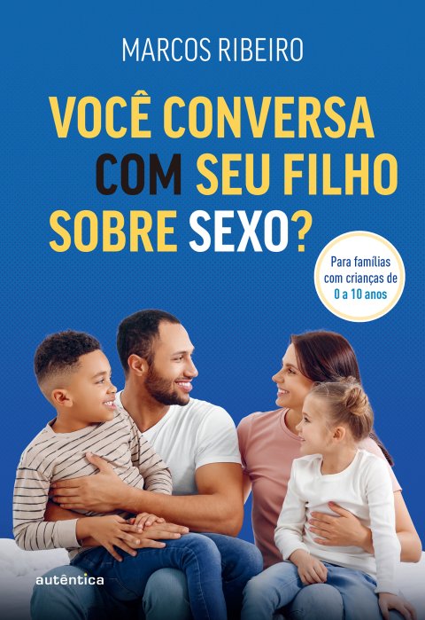 Você conversa com seu filho sobre sexo? para famílias com crianças de 0 a 10 anos