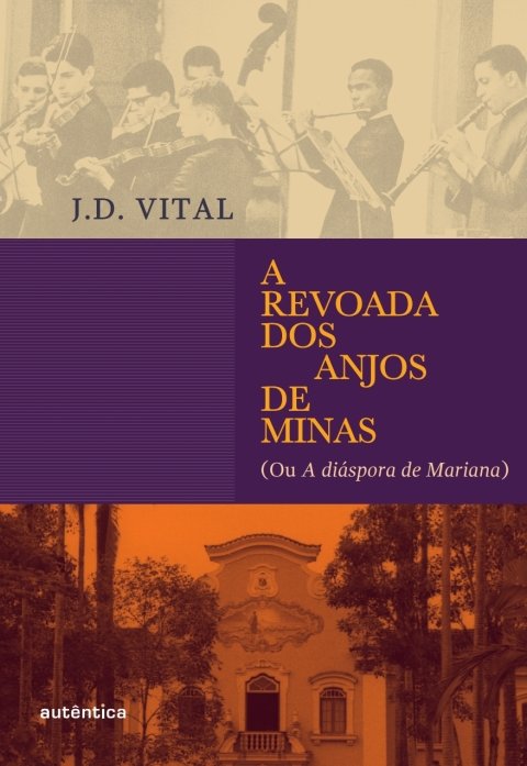 A revoada dos anjos de minas (ou A diáspora de Mariana)