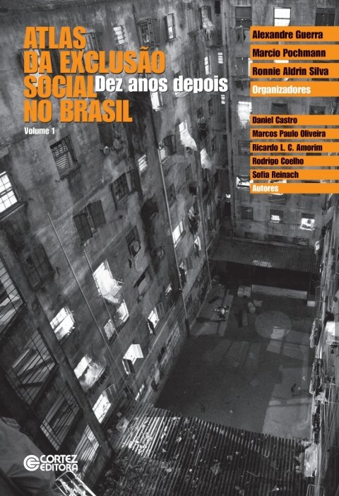 Atlas da exclusão social no Brasil, v. 1 dez anos depois
