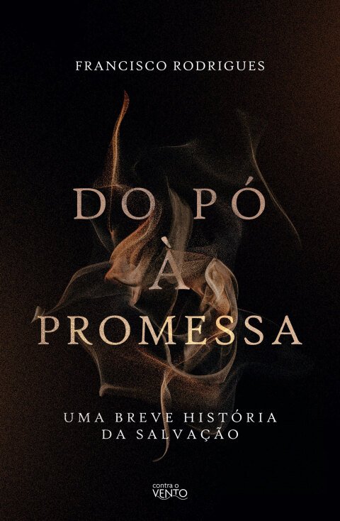 Do pó à promessa uma breve história da salvação
