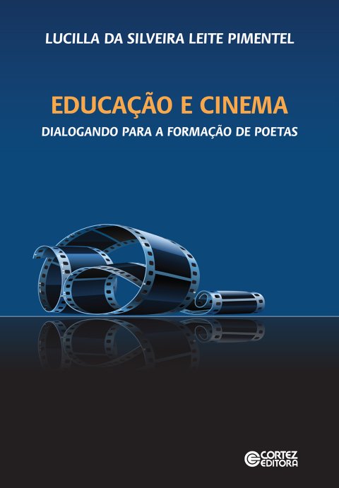Educação e cinema dialogando para a formação de poetas
