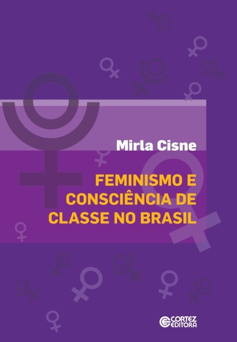 Feminismo e consciência de classe no Brasil
