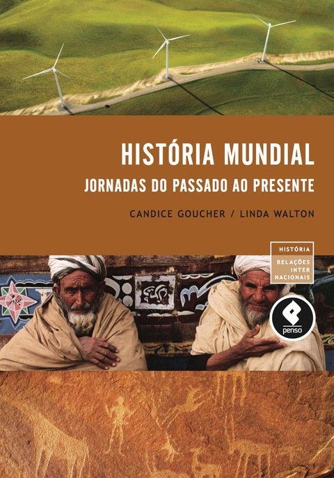 História mundial jornadas do passado ao presente