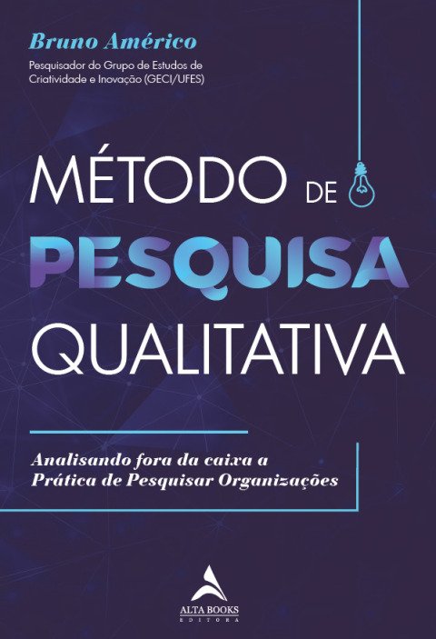 Método de pesquisa qualitativa analisando fora da caixa a prática de pesquisar organizações