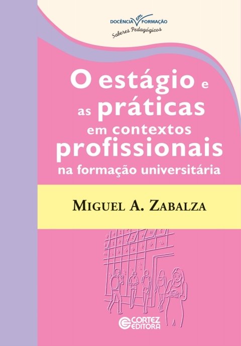O estágio e as práticas em contextos profissionais na formação universitária saberes pedagógicos)