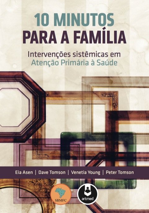 10 minutos para a família intervenções sistêmicas em Atenção Primária à Saúde