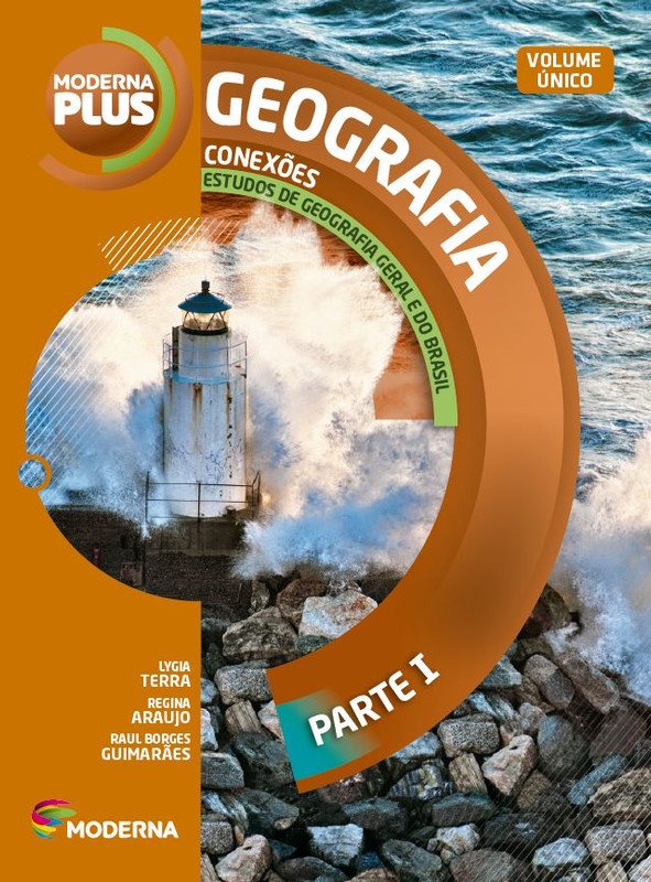 Moderna Plus - Conexões Estudos de Geografia Geral e do Brasil