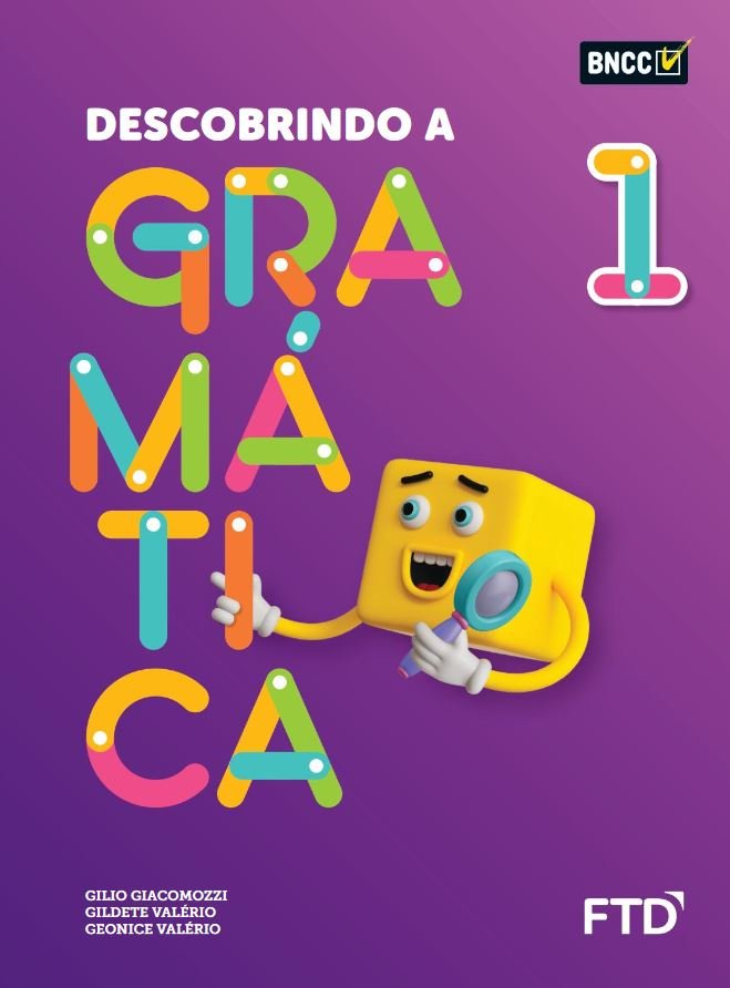 Descobrindo a Gramática - BNCC - 1 Ano