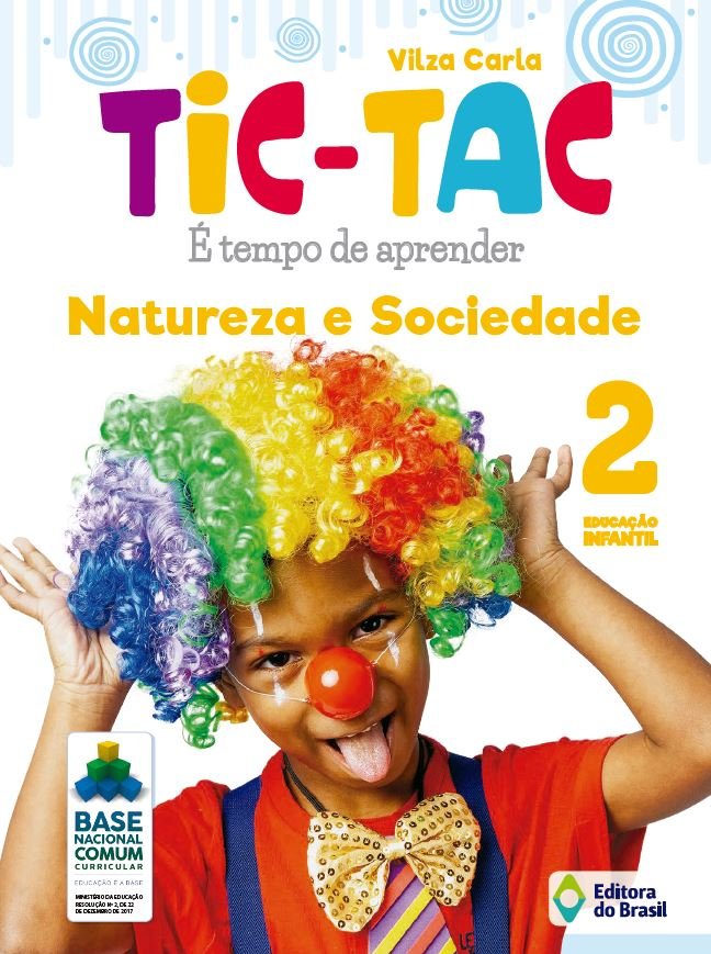 Tic-tac - é tempo de aprender - natureza e sociedade - educação infantil 2