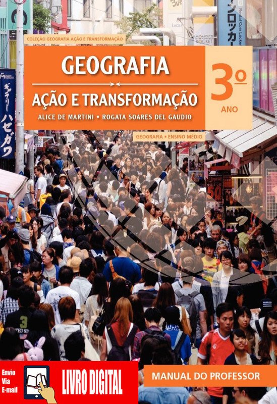 GEOGRAFIA – AÇÃO E TRANSFORMAÇÃO - VOLUME 3 em PDF