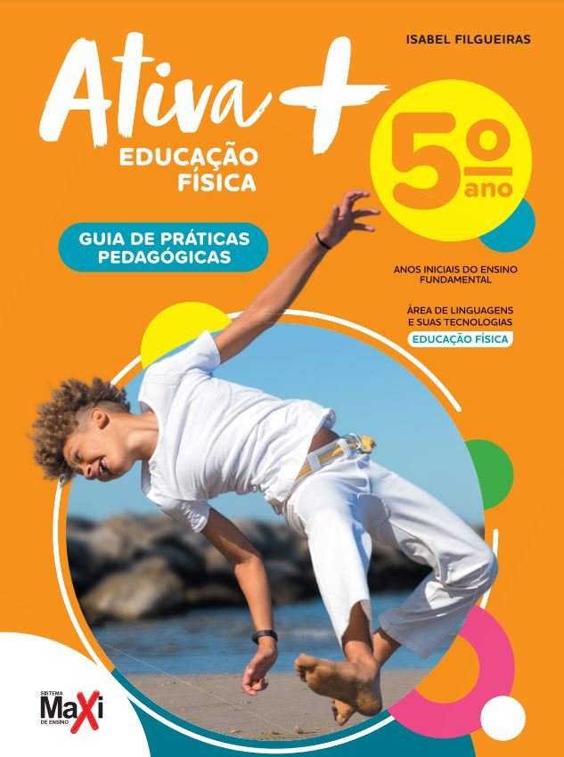 Ativa + Educação Física - 5º ano - Guia de práticas pedagógicas