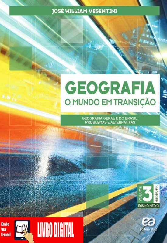 Geografia - O mundo em transição - Volume 3 em PDF