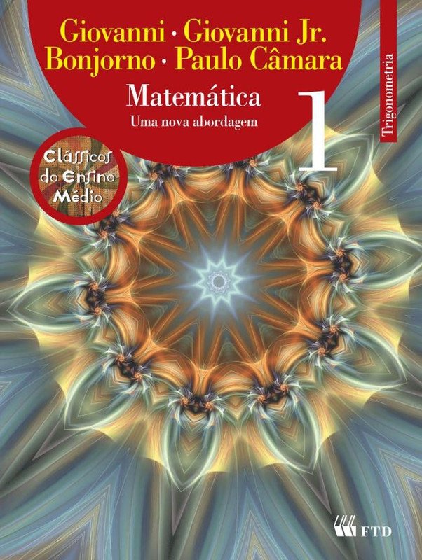 Matemática - Uma nova abordagem - Vol. 1 - Trigonometria
