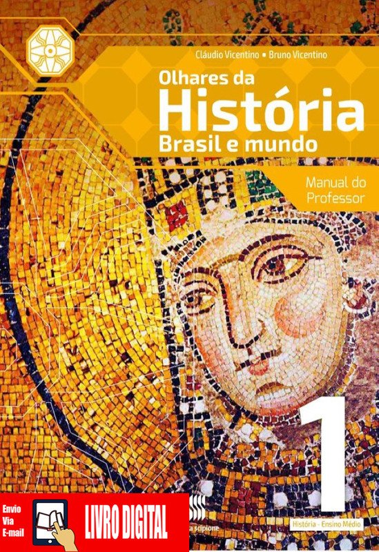 Olhares da História – Brasil e Mundo - Volume 1 em PDF