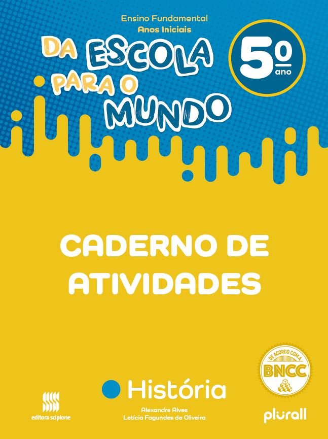 Da Escola para o Mundo - Caderno de Atividades - História - 5 Ano