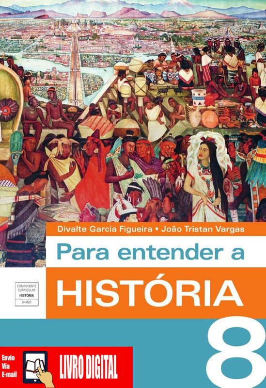 Para Entender a História - Ano 8 em PDF