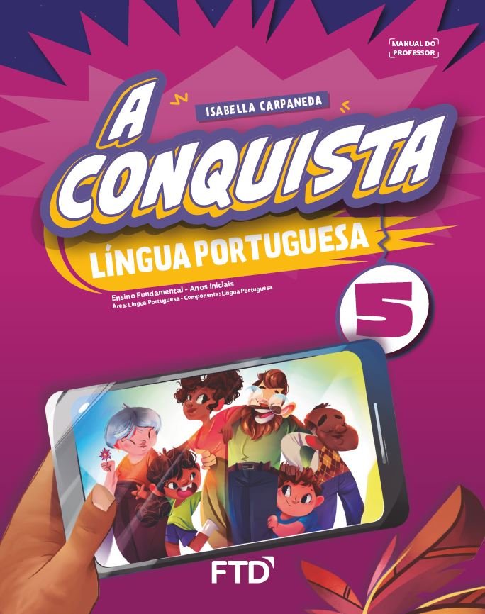 A Conquista - Língua Portuguesa - 5 Ano (PROFESSOR)