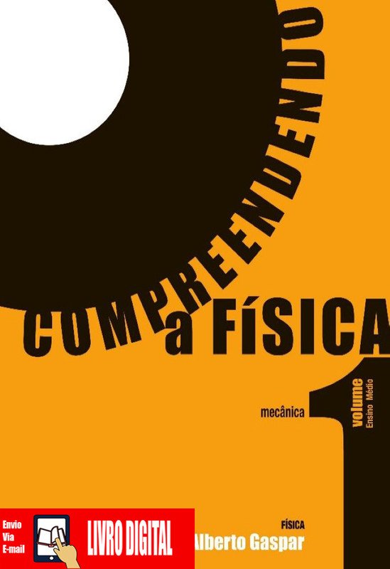 Compreendendo a Física - Vol 1 em PDF