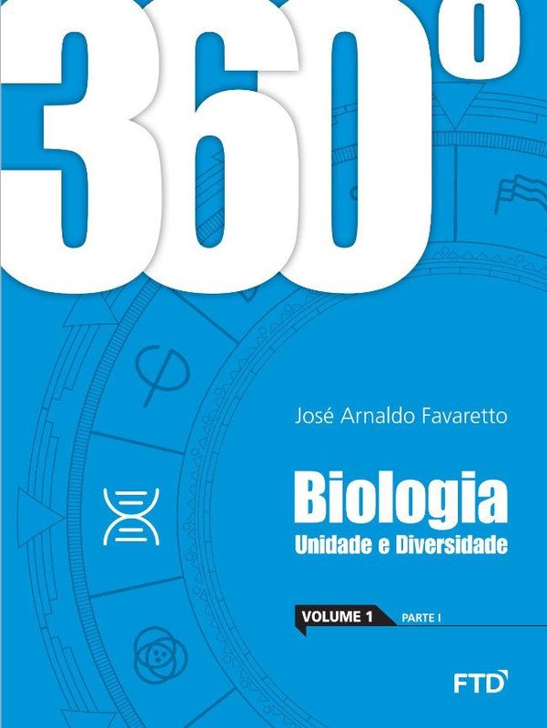 360º Biologia Unidade e Diversidade - Vol. 1