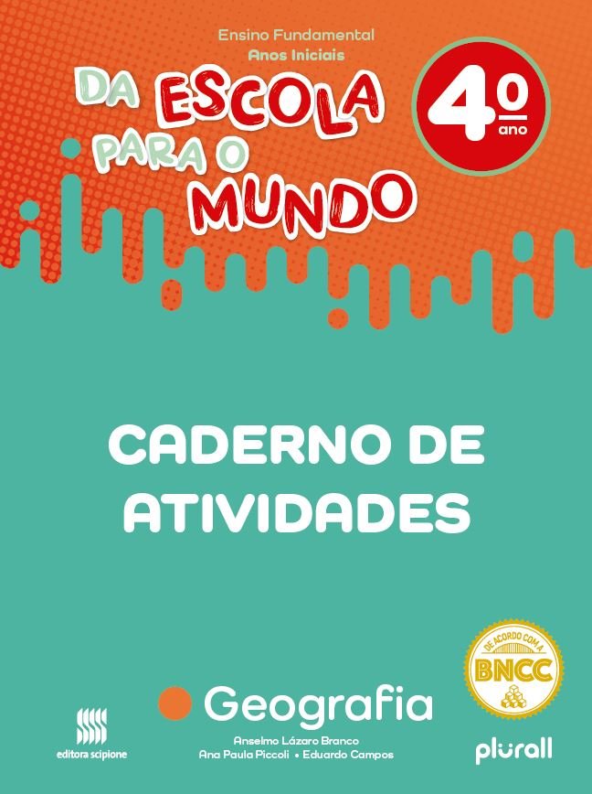 Da Escola para o Mundo - Caderno de Atividades - Geografia - 4 Ano